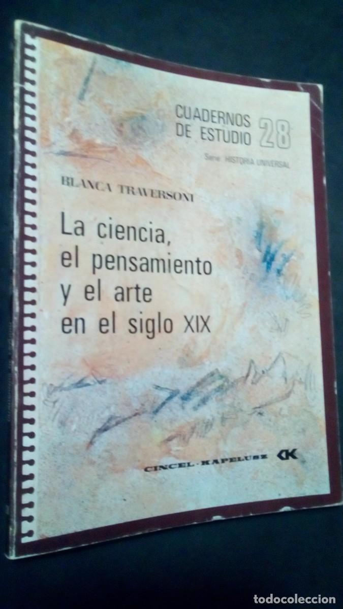 Libros de segunda mano: CUADERNOS DE ESTUDIO 28: LA CIENCIA, EL PENSAMIENTO Y EL ARTE EN EL SIGLO XIX - TRAVERSONI, Blanca