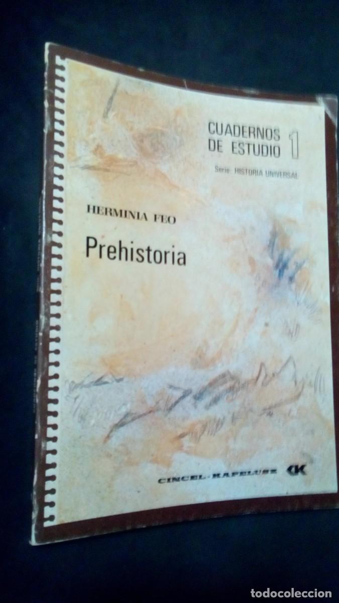Libros de segunda mano: CUADERNOS DE ESTUDIO 1 SERIE HISTORIA UNIVERSAL PREHISTORIA - HERMINIA FEO - CINCEL KAPELUSZ 1979