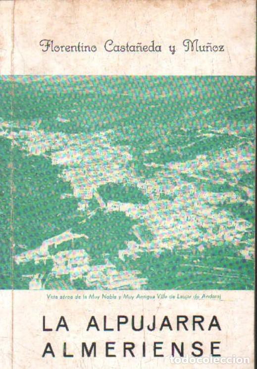 Livros em segunda m&atilde;o: LA ALPUJARRA ALMERIENSE. A-LALME-034