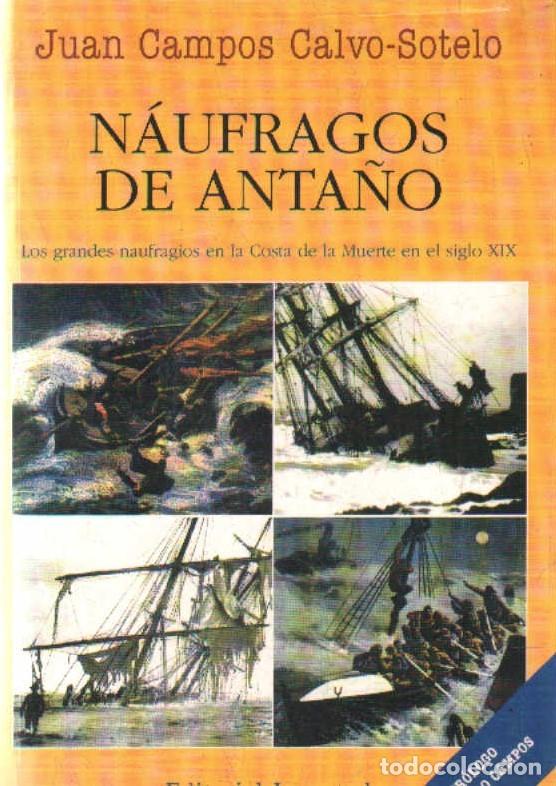 Livros em segunda m&atilde;o: N&Aacute;UFRAGOS DE ANTA&Ntilde;O. CAMPOS CALVO-SOTELO, JUAN. A-MNAV-1280