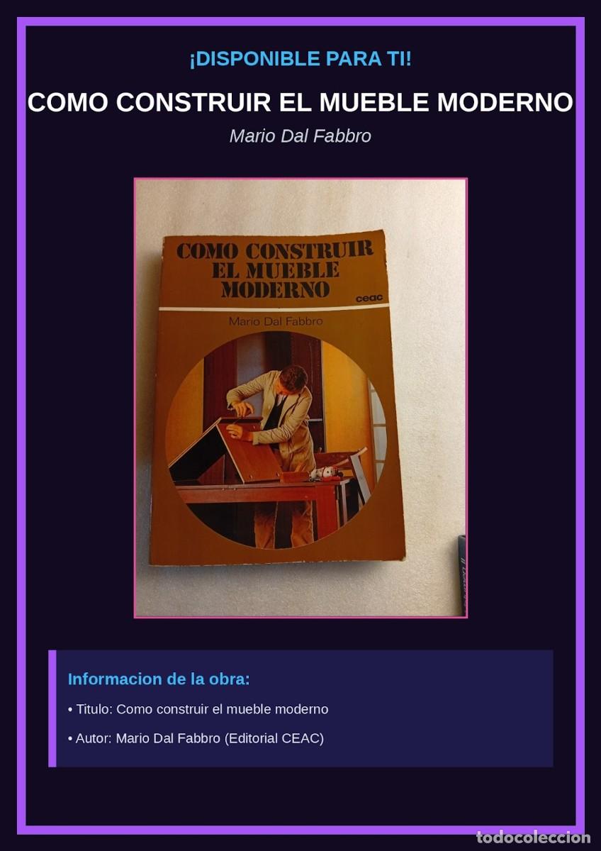 Libros de segunda mano: COMO CONSTRUIR EL MUEBLE MODERNO. MARIO DAL FABBRO. CEAC