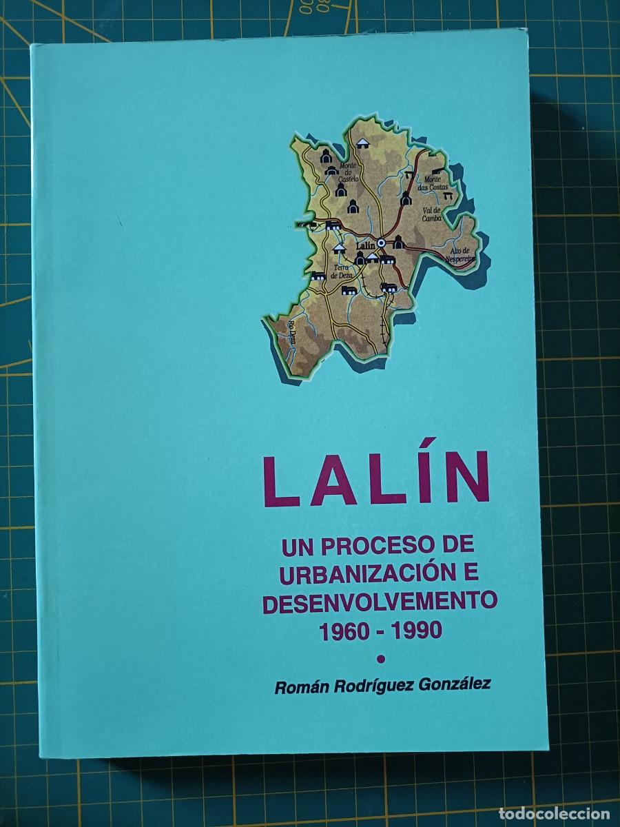 Libros de segunda mano: LAL&Iacute;N, UN PROCESO DE URBANIZACI&Oacute;N E DESENVOLVEMENTO 1960-1990. RODR&Iacute;GUEZ GONZ&Aacute;LEZ, ROM&Aacute;N. 1994