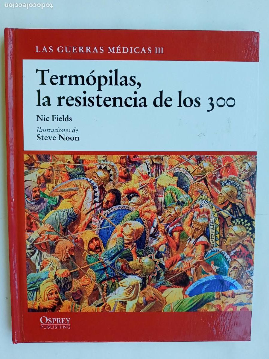 Libros de segunda mano: LAS GUERRAS MEDICAS III : TERMOPILAS, LA RESISTENCIA DE LOS 300 , DE NIC FIELDS . OSPREY 2008