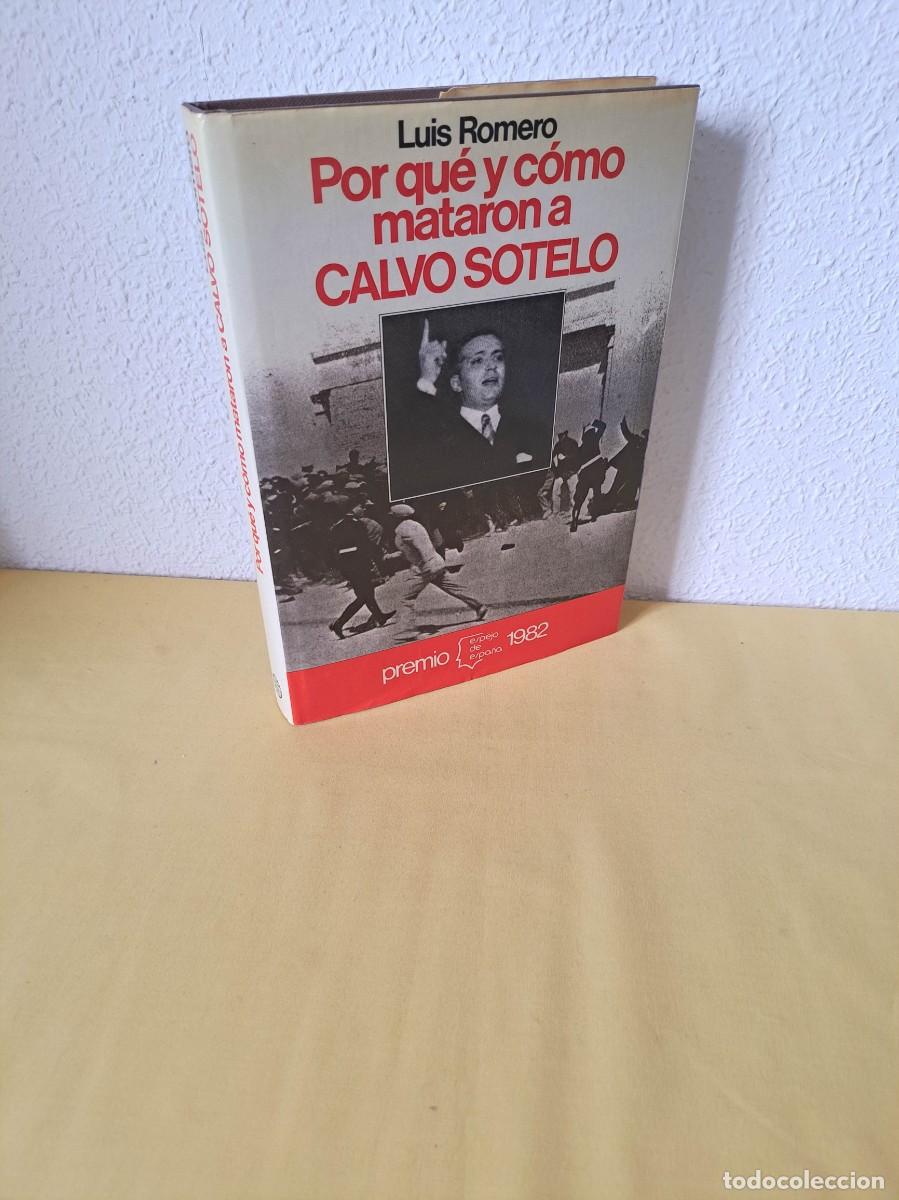Libros de segunda mano: LUIS ROMERO - POR QUE Y COMO MATARON A CALVO SOTELO - PLANETA, ESPEJO DE ESPA&Ntilde;A N&ordm; 78 - 1982