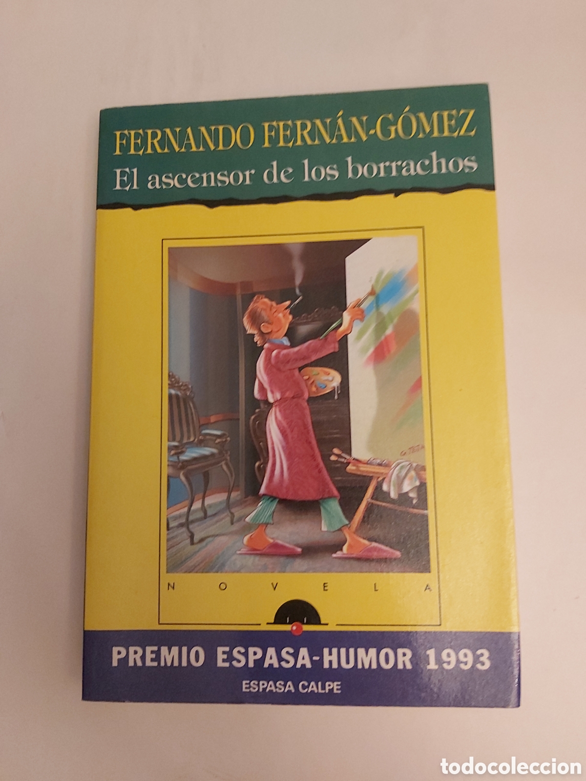 Libros de segunda mano: EL ASCENSOR DE LOS BORRACHOS FERNANDO FERNAN GOMEZ ESPASA CALPE 1993