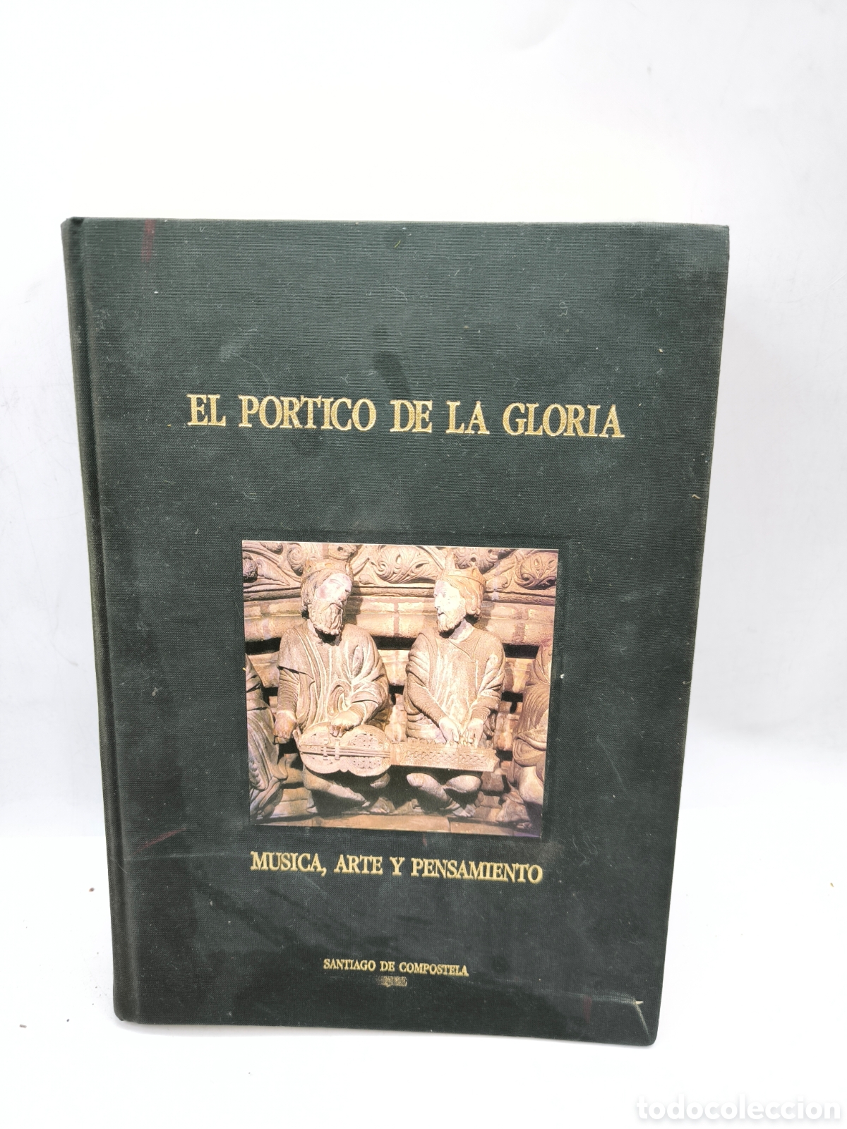 Libri di seconda mano: El p&oacute;rtico de la Gloria m&uacute;sica arte y pensamiento. Santiago de Compostela.