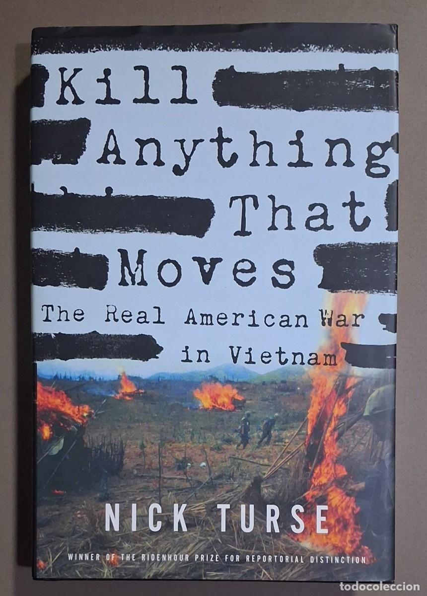 Libros de segunda mano: Kill anything that moves. The real american war in Vietnam. Nick Turse. Metropolitan Books. Nuevo