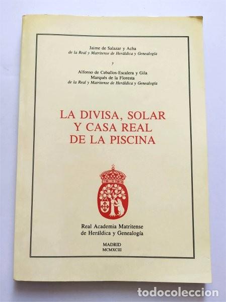 Gebrauchte B&uuml;cher: La divisa, solar y casa real de la Piscina. Real Academia Matritense de Her&aacute;ldica y Genealog&iacute;a