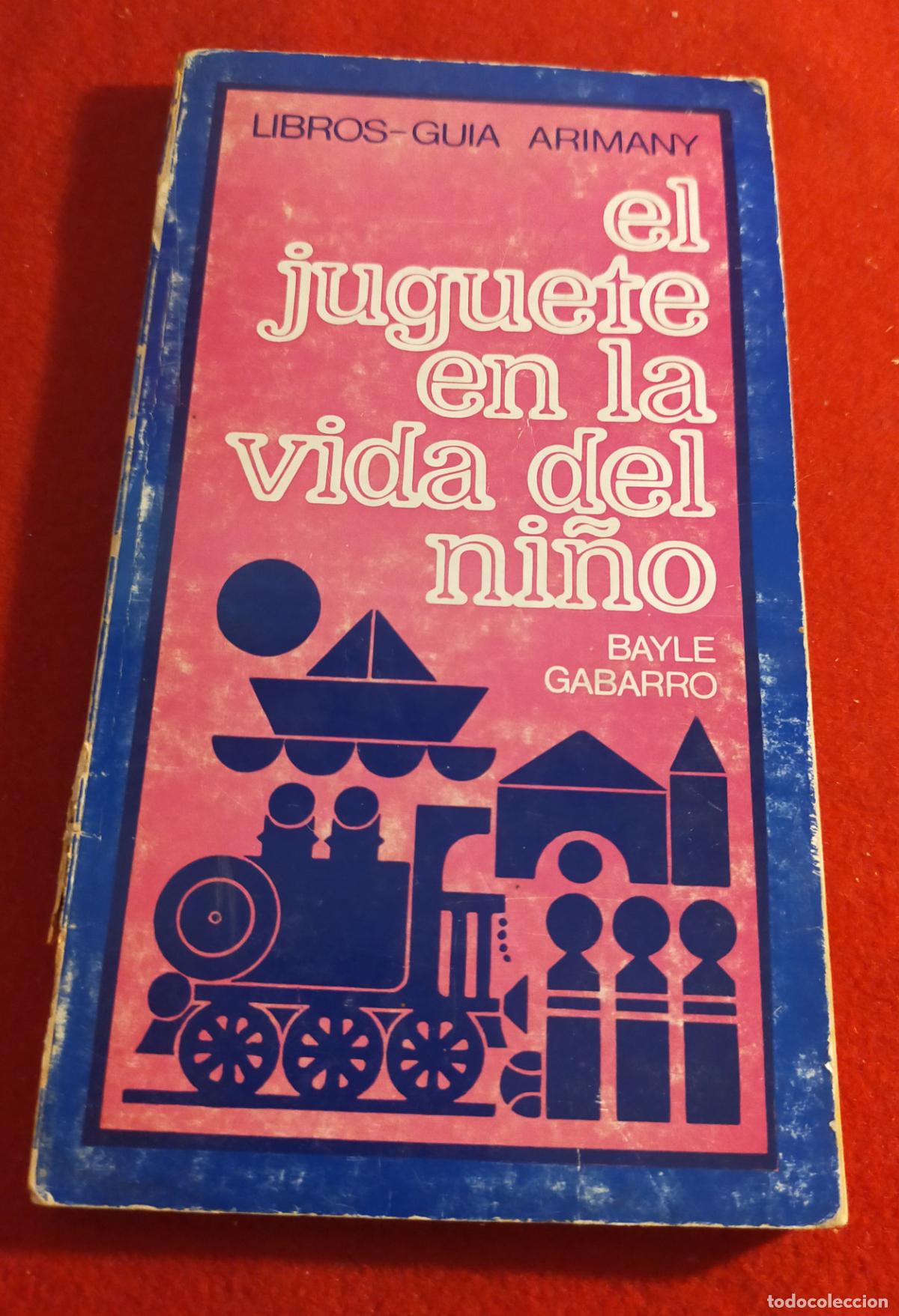Libros de segunda mano: EL JUGUETE EN LA VIDA DEL NI&Ntilde;O - LIBRETO