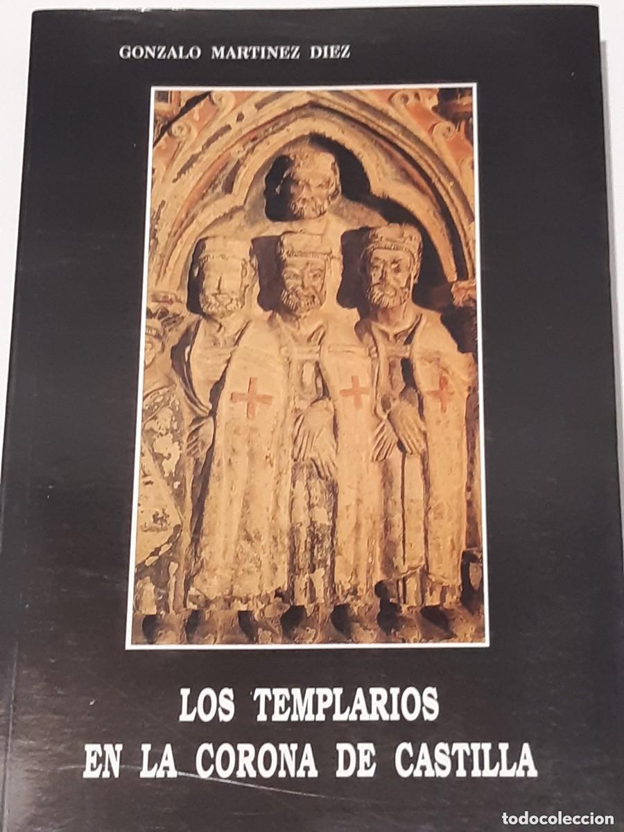 Libros de segunda mano: Los templarios en la Corona de Castilla, Gonzalo Mart&iacute;nez Diez ,