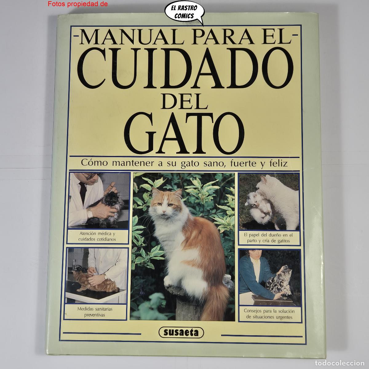 Libros de segunda mano: Manual para el cuidado del gato, Como mantener a su gato sano, fuerte y feliz, Susaeta 1992