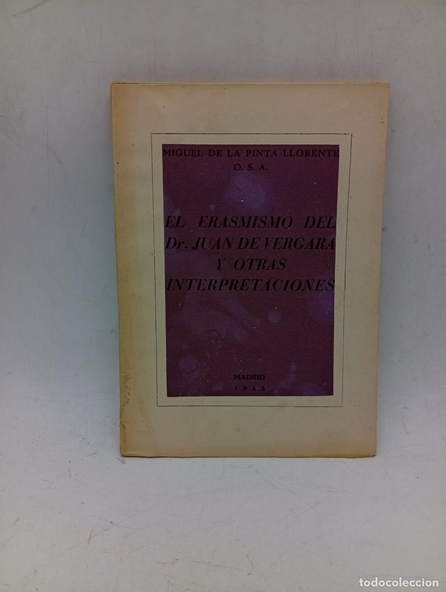 Gebrauchte B&uuml;cher: EL ERAMISMO DEL DR. JUAN DE VERGARA Y OTRAS INTERPRETACIONES. MIGUEL DE LA PINTA. 1945. PAGS : 109.