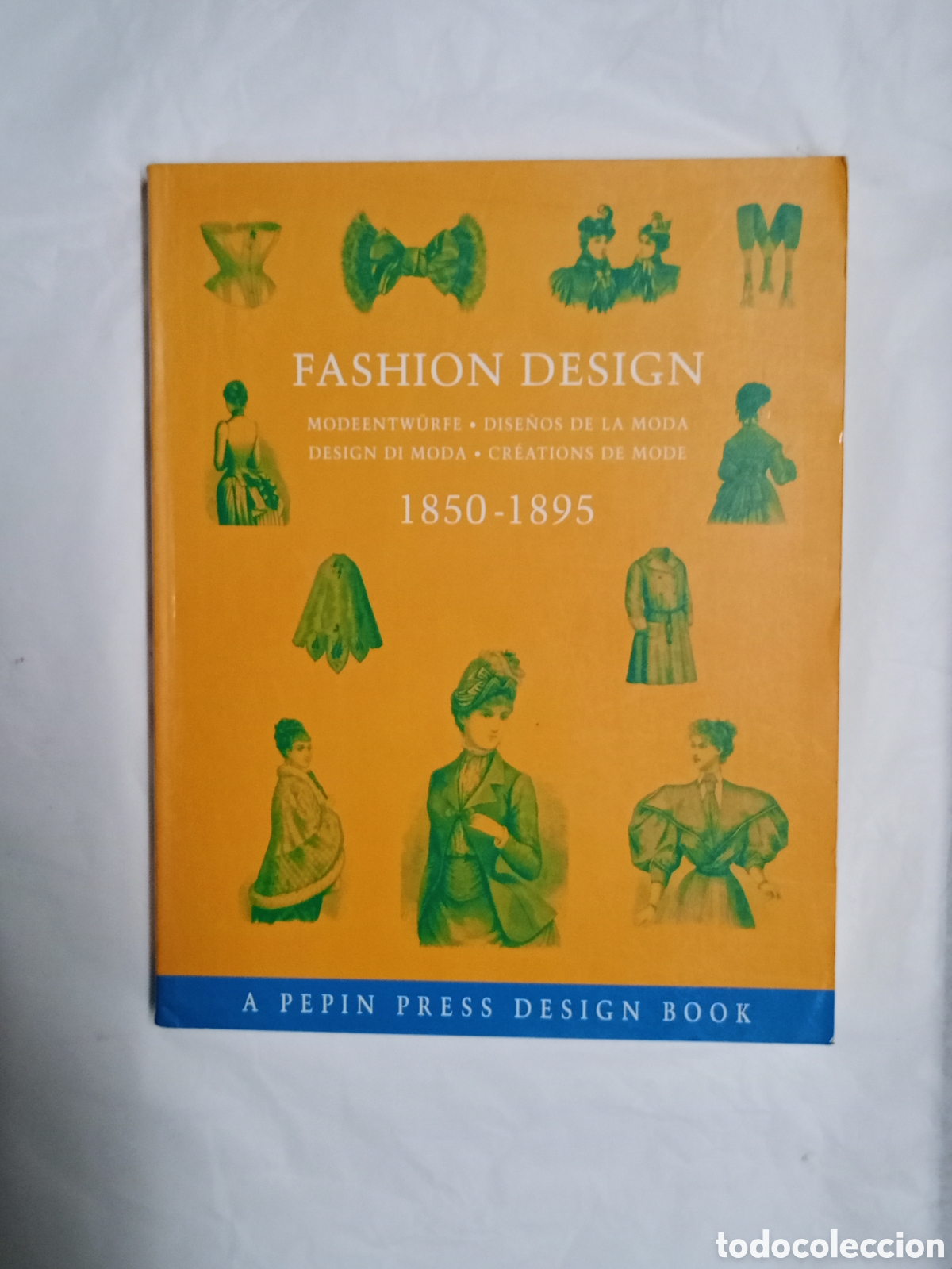 Second hand books: Fashion Design 1850-1895: Modeentwurfe-Disenos de La Moda-Design Di Moda-Creations de Mode - Tapa bl