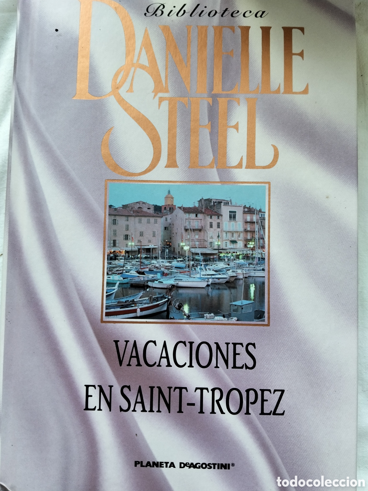 Libros de segunda mano: VACACIONES EN SAINT -TROPEZ DANIELLE STEEL