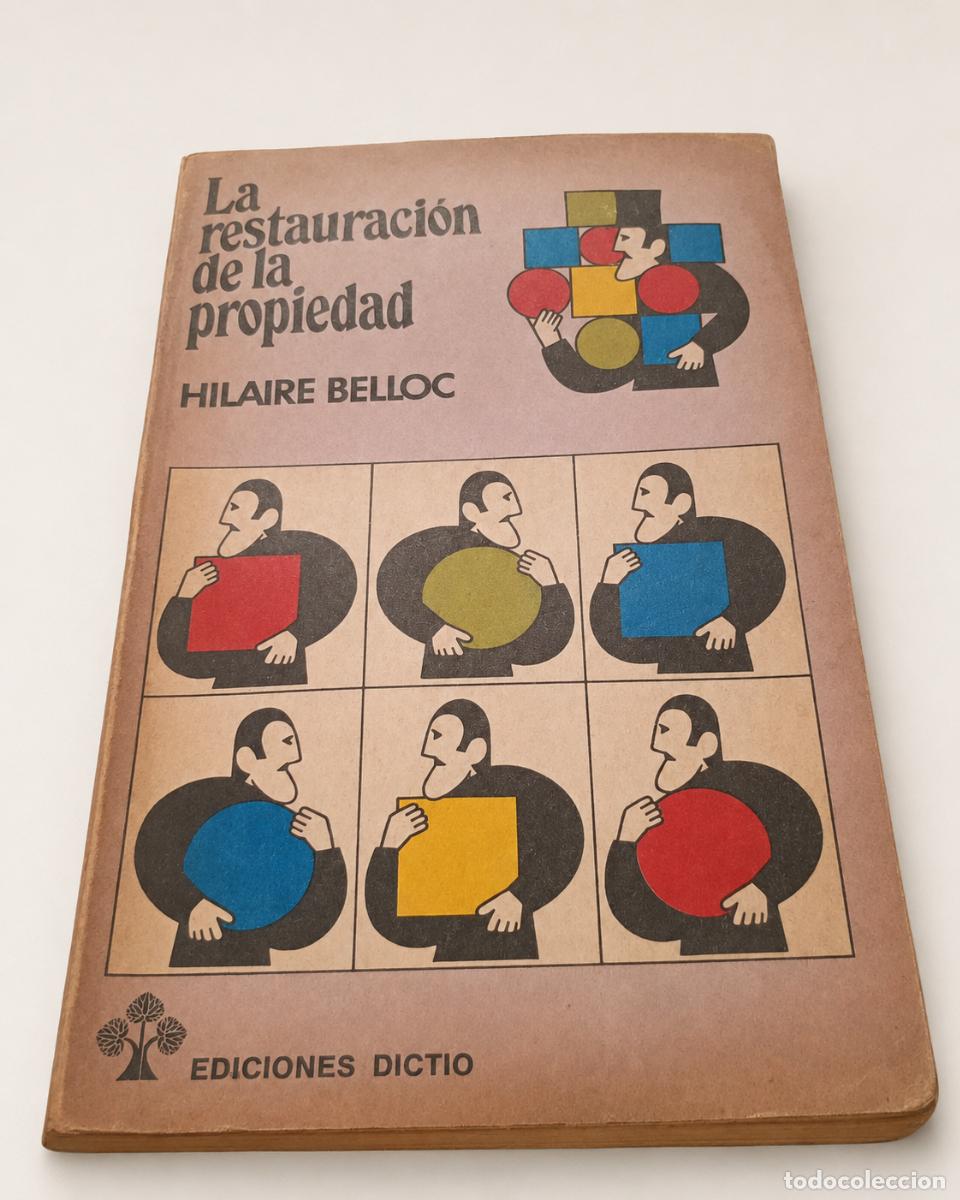 Libros de segunda mano: Hilaire Belloc &ndash; La restauraci&oacute;n de la propiedad &ndash; Ediciones Dictio &ndash; 1979 - LM