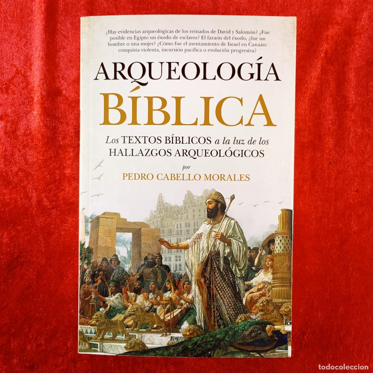Libros de segunda mano: ARQUEOLOG&Iacute;A B&Iacute;BLICA - PEDRO CABELLO MORALES - EDITORIAL ALMUZARA - 2019 / 997