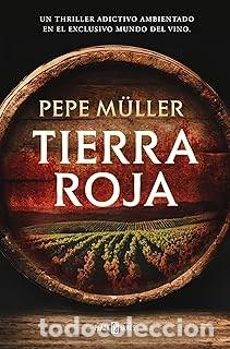Libros de segunda mano: TIERRA ROJA Pepe Muller