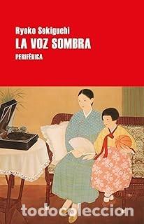 Libros de segunda mano: LA VOZ SOMBRA Ryoko Sekiguchi