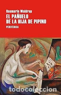 Libros de segunda mano: EL PA&Ntilde;UELO DE LA HIJA DE PIPINO Rosmarie Waldrop