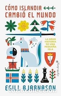 Libros de segunda mano: COMO ISLANDIA CAMBI&Oacute; EL MUNDO Egill Bjarnason