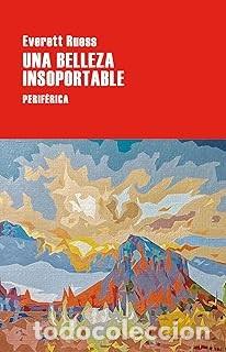 Libros de segunda mano: UNA BELLEZA INSOPORTABLE Everett Ruess