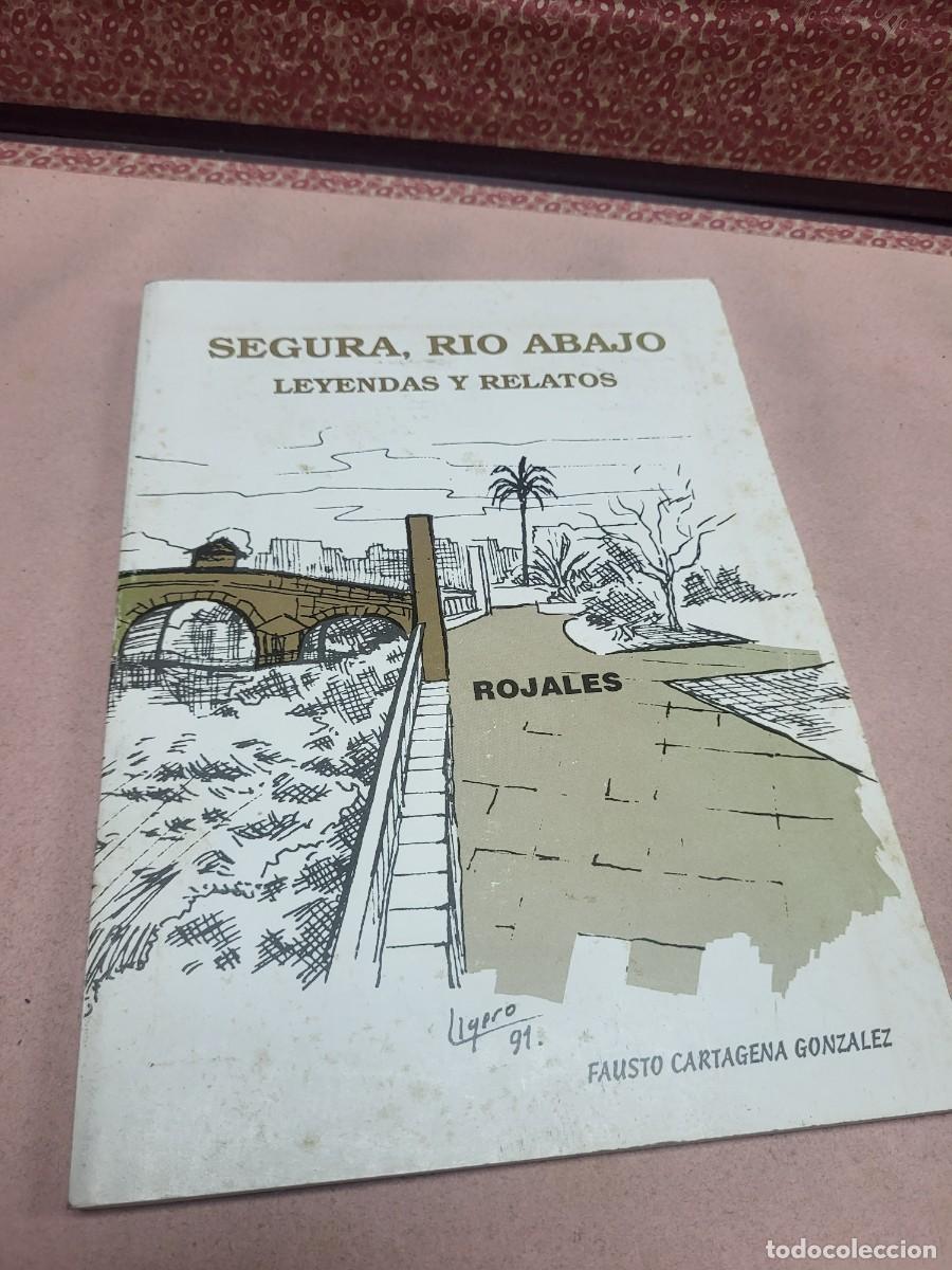 Libros de segunda mano: RIO SEGURA LEYENDAS Y RELATIOS CARTAGENA GONZALEZ ROJALES ALICANTE