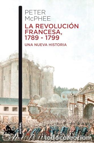 Libros de segunda mano: La Revoluci&oacute;n Francesa, 1789-1799 - Peter Macphee