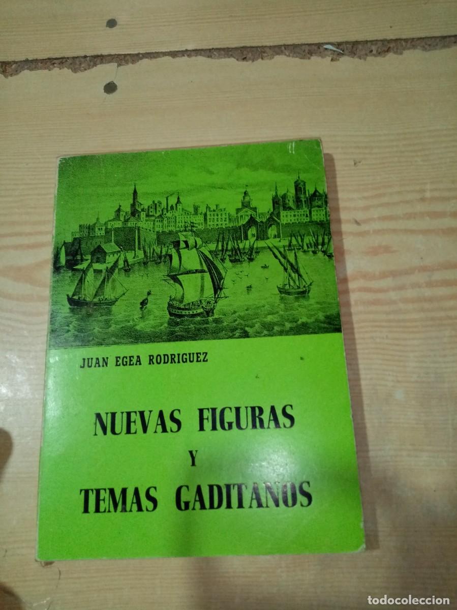 Libros de segunda mano: NUEVAS FIGURAS Y TEMAS GADITANOS. JUAN EGEA RODRIGUEZ. EST12B2
