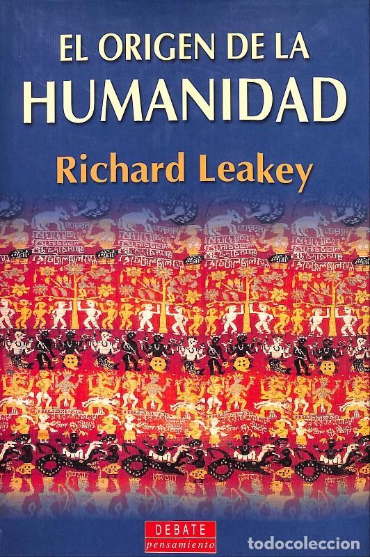 Libros de segunda mano: El Origen de la Humanidad - Richard Leakey - Debate - 2000, 1&ordf; ed. - Madrid - Pensamiento -