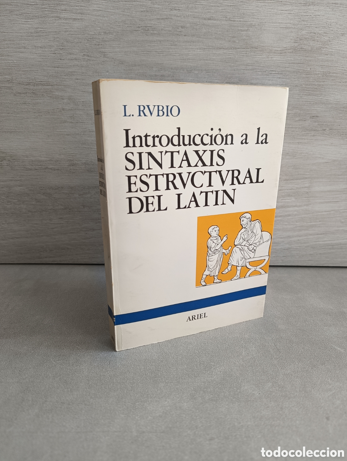 Libri di seconda mano: Introducci&oacute;n a la sintaxis estructural del lat&iacute;n.- Rubio Fern&aacute;ndez, Lisardo. Ariel