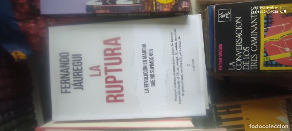 Libros de segunda mano: La ruptura: la revoluci&oacute;n en marcha que no supimos ver.- J&aacute;uregui, Fernando