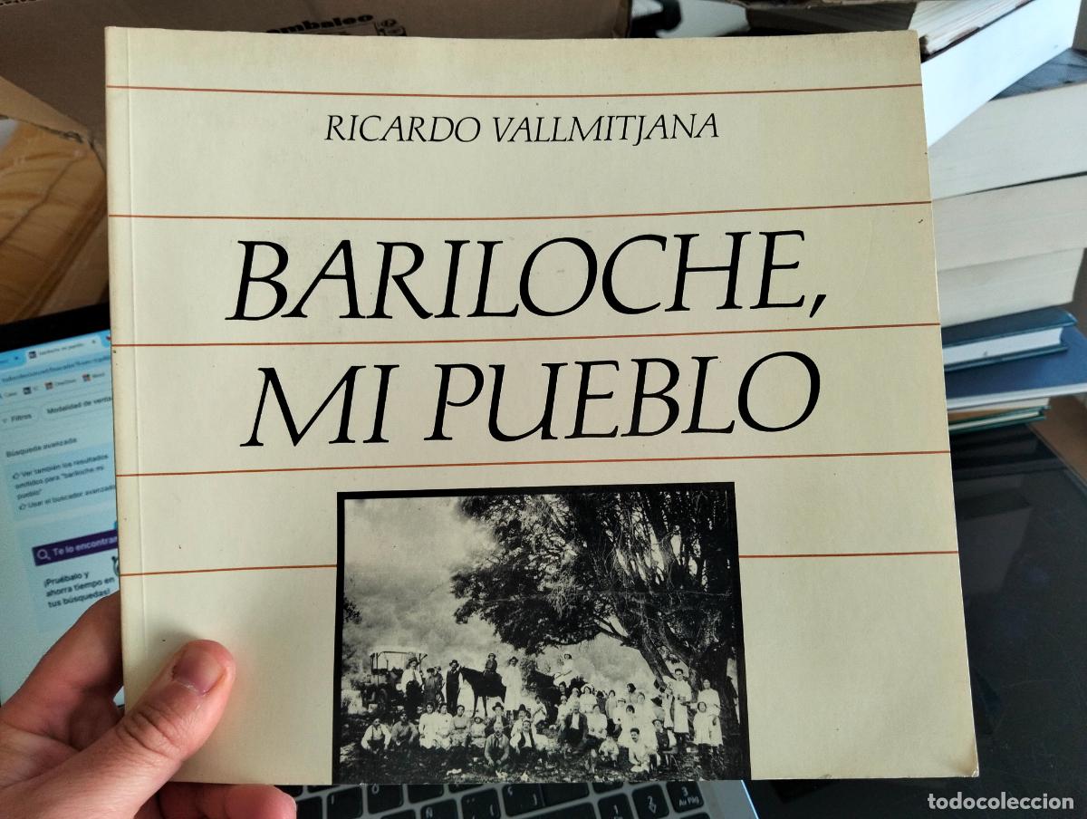 Libros de segunda mano: Argentina. Historia. Bariloche, mi Pueblo, Ricardo Vallmitjana, ed. Fund. Antorchas, 1989