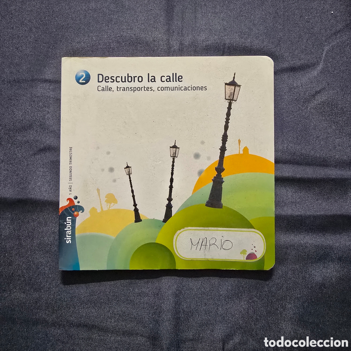 Libros de segunda mano: DESCUBRO LA CALLE: CALLE, TRANSPORTES, COMUNICACIONES (SIRAB&Uacute;N)