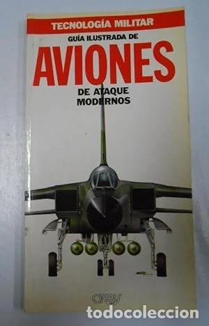 Libros de segunda mano: Gu&iacute;a ilustrada de aviones de ataque modernos - Aa. Vv. - Ediciones Orbis - Tecnolog&iacute;a Militar, N&ordm; 7