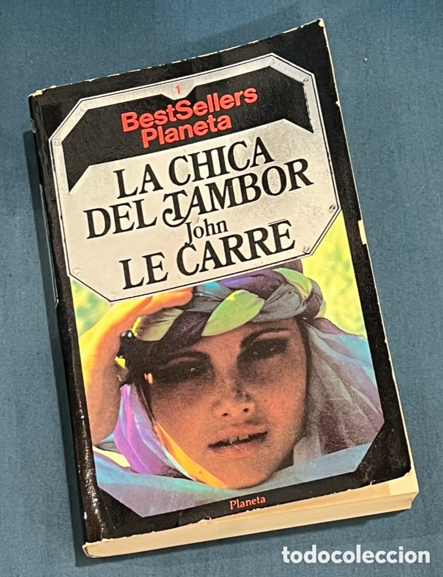 Libros de segunda mano: Libro. John Le Carre. &ldquo;La chica del tambor&rdquo;. Ed. Planeta. 1984.