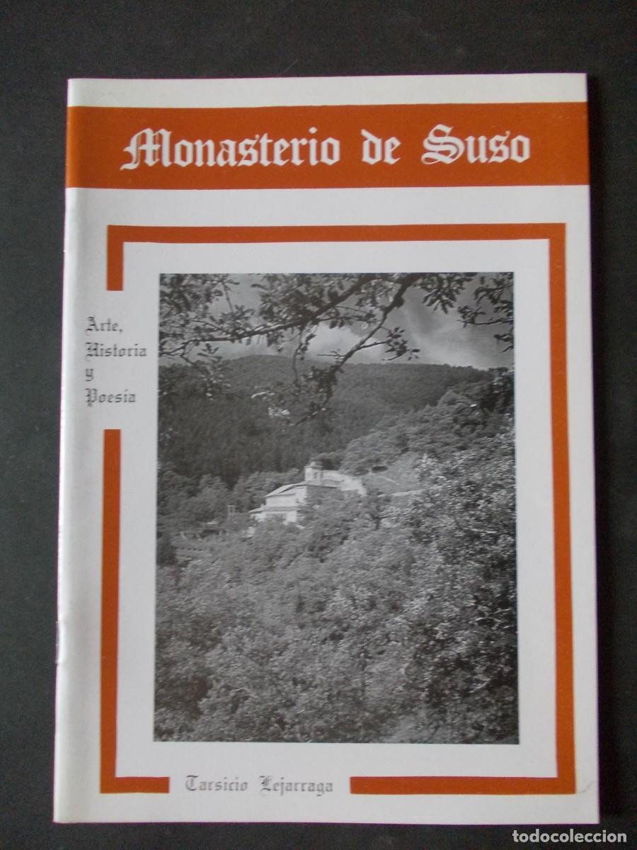 Livres d'occasion: Libro Monasterio de San Mill&aacute;n de Suso Arte Historia Poes&iacute;a Tarsicio Lejarraga La Rioja 1972