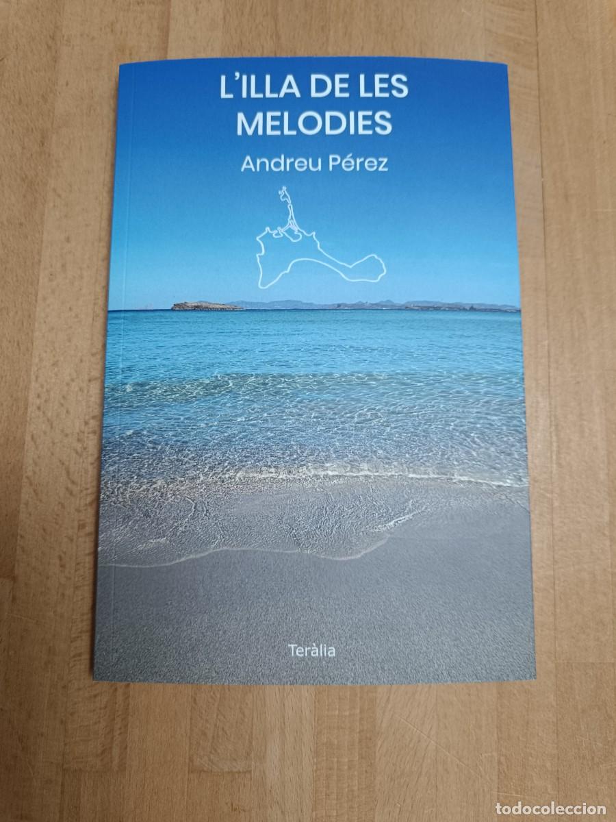 Libros de segunda mano: L'illa de les melodies. Andreu P&eacute;rez. Ter&agrave;lia. Formentera, Balears, En catal&agrave;