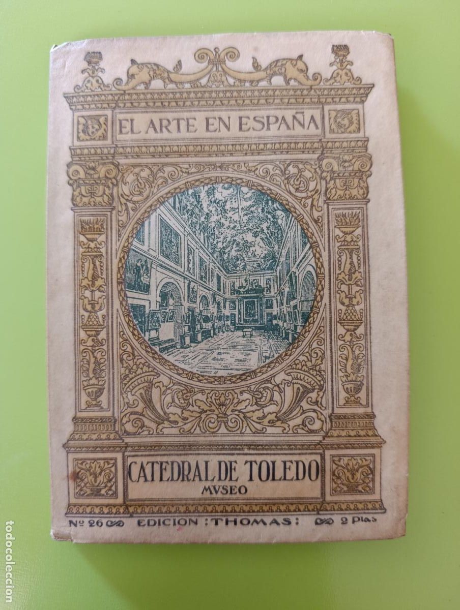 Libros de segunda mano: EL ARTE EN ESPA&Ntilde;A. CATEDRAL DE TOLEDO. MUSEO. EDICION THOMAS.