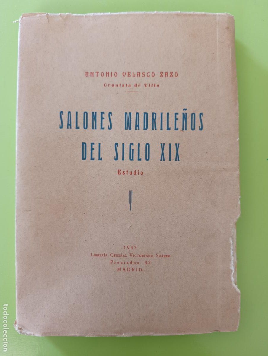 Libros de segunda mano: SALONES MADRILE&Ntilde;OS DEL SIGLO XIX. ESTUDIO. ANTONIO VELASCO ZAZO. 1947