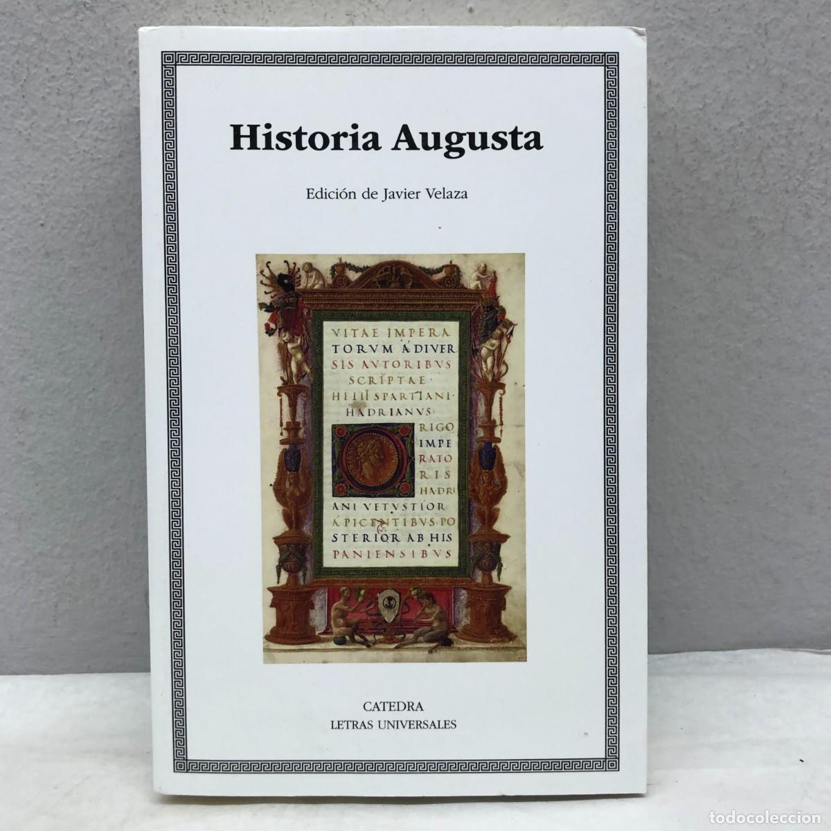 Libros de segunda mano: HISTORIA AUGUSTA - JAVIER VELAZA - EDICIONES CATEDRA - LETRAS UNIVERSITARIAS - 2022 / 1104