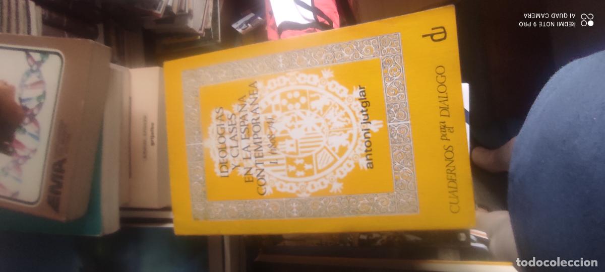 Libros de segunda mano: IDEOLOG&Iacute;AS Y CLASES EN LA ESPA&Ntilde;A CONTEMPOR&Aacute;NEA,1808-74,ANTONI JUTGLAR, EDICUSA,1968,397 PAG.