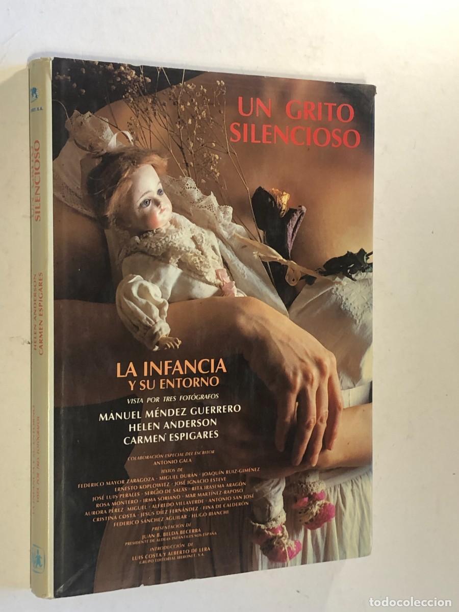 Libros de segunda mano: Libro Un Grito Silencioso Fotografia Mendez Espigares Anderson 1995 Antonio Gala Arte