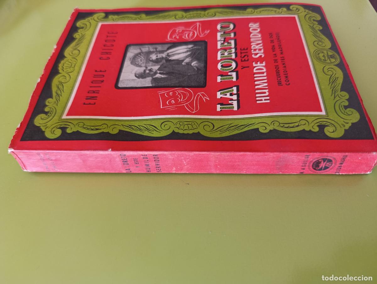 Libros de segunda mano: EL LORETO Y ESTE HUMILDE SERVIDOR. ENRIQUE CHICOTE. - Foto 3
