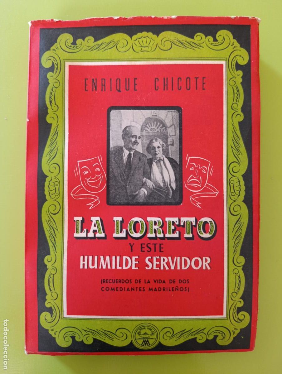 Libros de segunda mano: EL LORETO Y ESTE HUMILDE SERVIDOR. ENRIQUE CHICOTE. - Foto 1