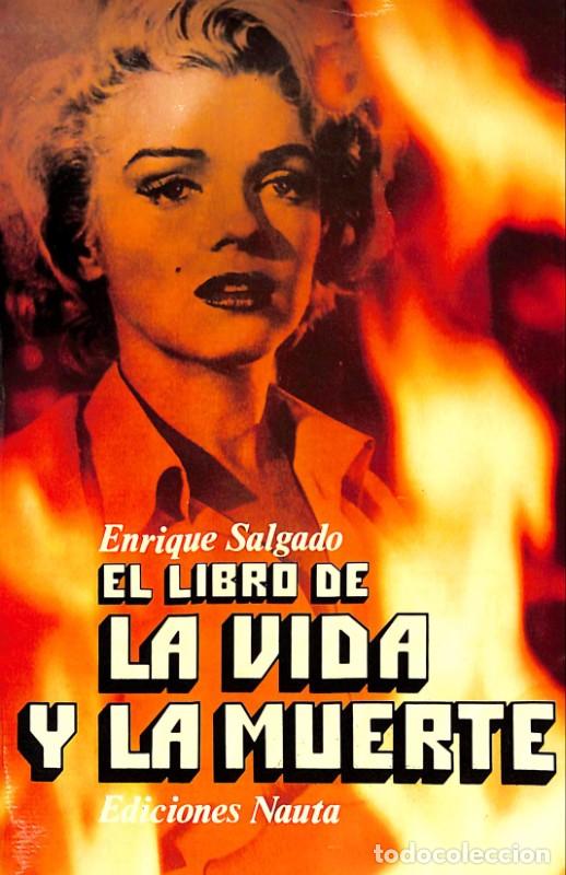 Libri di seconda mano: EL LIBRO DE LA VIDA Y LA MUERTE - Enrique Salgado - Ediciones Nauta - Barcelona 1974, 1&ordf; ed.