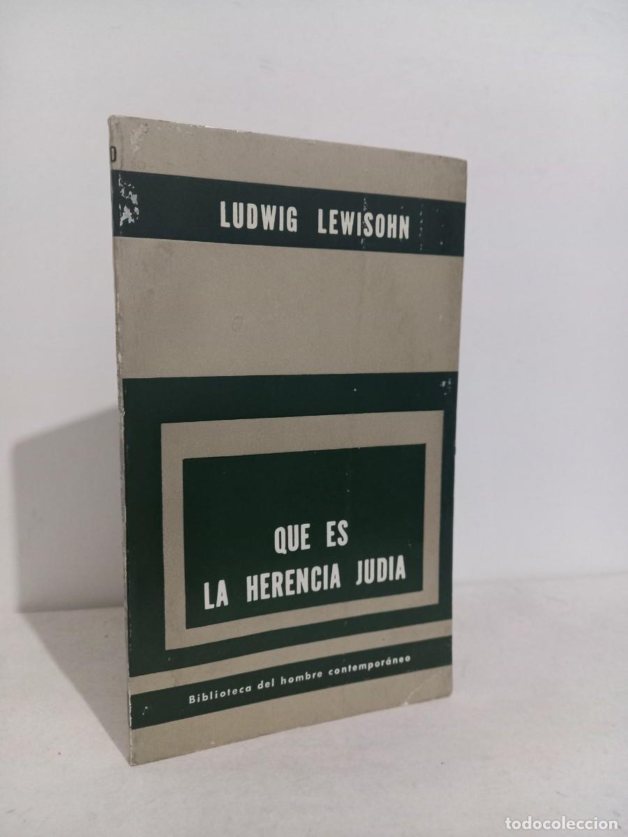 Libros de segunda mano: LUDWIG LEWISOHN. QU&Eacute; ES LA HERENCIA JUD&Iacute;A. PAID&Oacute;S, 1965