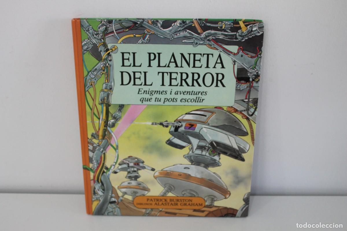 Second hand books: EL PLANETA DEL TERROR ENIGMES I AVENTURES QUE TU POTS ESCOLLIR CATALA EDICIONES B 1988