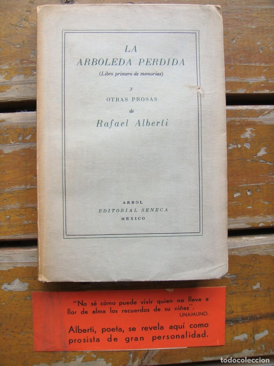 Libros de segunda mano: Rafael Alberti: LA ARBOLEDA PERDIDA (Libro primero de memorias) y otras prosas. Primera edicion