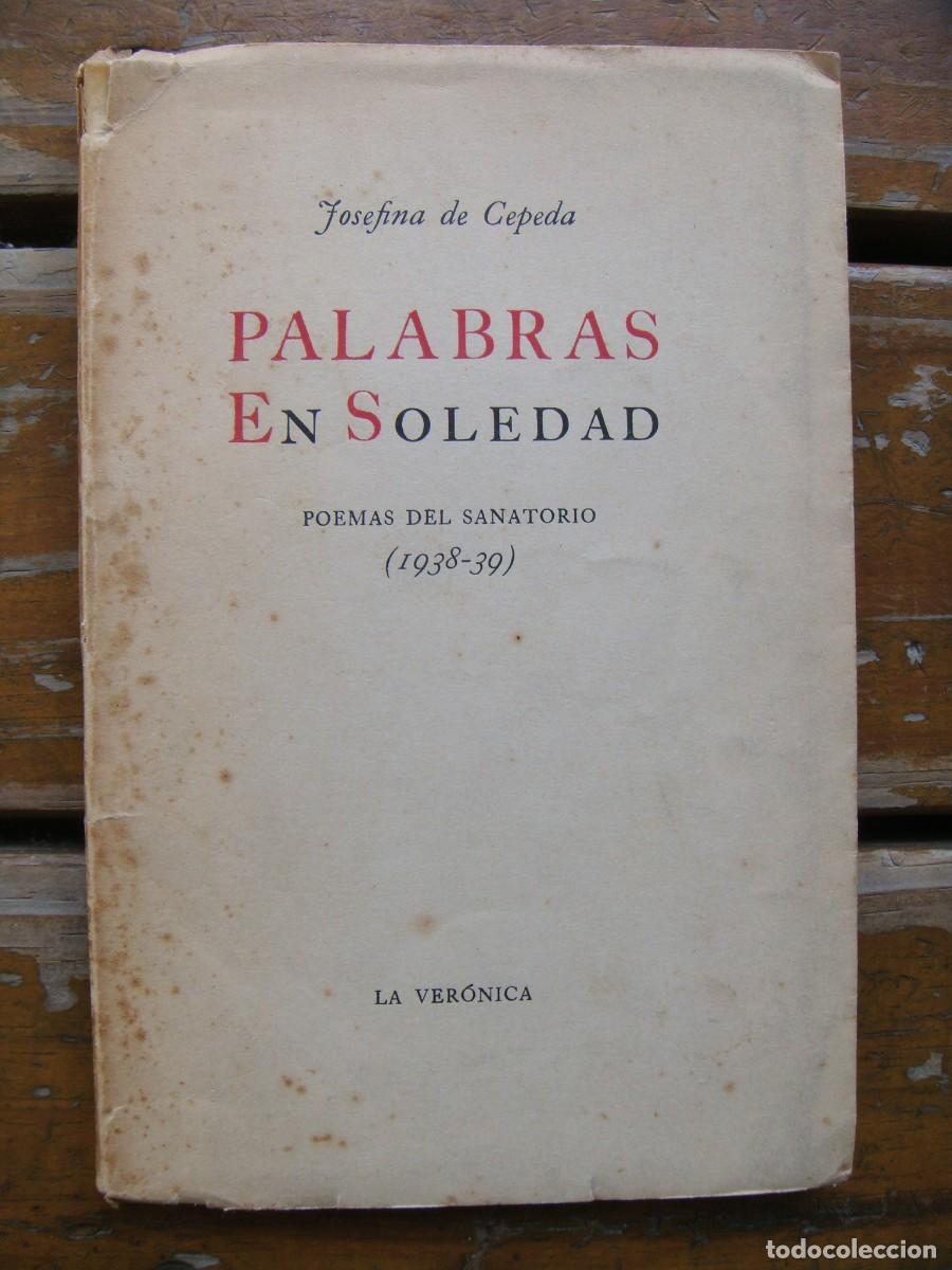 Libros de segunda mano: Josefina de Cepeda: PALABRAS EN SOLEDAD. Poemas del sanatorio. (1938-39). Manuel Altolaguirre