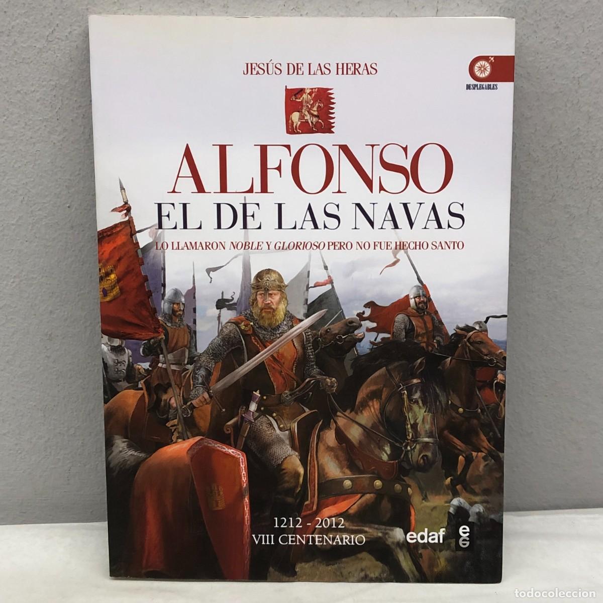 Libros de segunda mano: ALFONSO EL DE LAS NAVAS - JES&Uacute;S DE LAS HERAS - EDAF / 1191